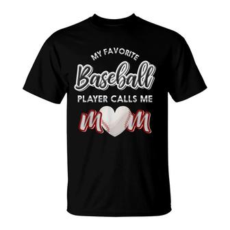 My Favorite Baseball Player Calls Me Mom Heart Baseball T-Shirt - Seseable