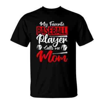 My Favorite Baseball Player Calls Me Mom Sport Baseball T-Shirt - Seseable