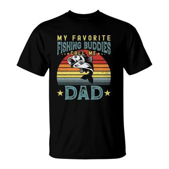 My Favorite Fishing Buddies Call Me Dad Fathers Day Mens T-Shirt - Seseable
