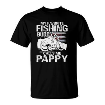 My Favorite Fishing Buddy Calls Me Pappy T-Shirt - Seseable