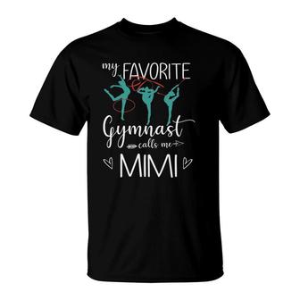My Favorite Gymnast Calls Me Mimi Funny Gymnastic T-Shirt | Mazezy DE