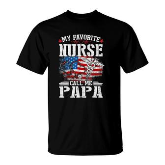My Favorite Nurse Calls Me Papa Fathers Day T-Shirt - Seseable