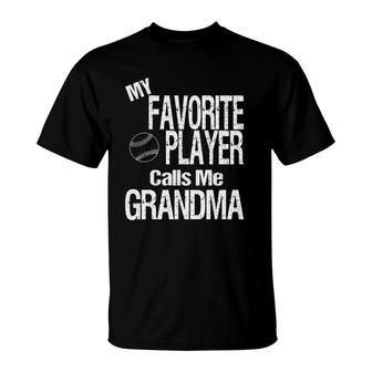 My Favorite Player Calls Me Grandma Softball Baseball T-Shirt - Seseable