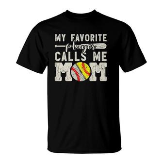 My Favorite Player Calls Me Mom Baseball Softball Boy Mother T-Shirt - Seseable