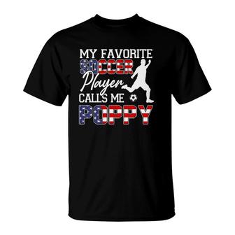 My Favorite Soccer Player Calls Me Poppy American Flag T-Shirt - Seseable