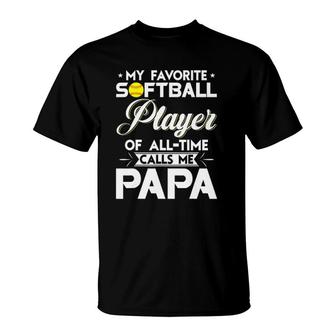 My Favorite Softball Player Calls Me Papa Softball T-Shirt - Seseable