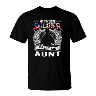 My Favorite Soldier Calls Me Aunt - Proud Army Aunt Gift T-Shirt - Seseable