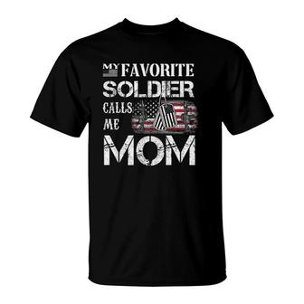 My Favorite Soldier Calls Me Mom American Flag Gift T-Shirt - Seseable