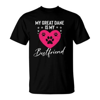 My Great Dane Is My Best Friend T-Shirt | Mazezy