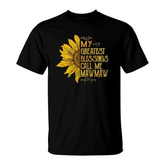 My Greatest Blessings Call Me Mawmaw Sunflower Mawmaw Gift T-Shirt