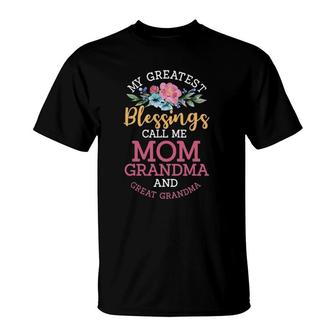 My Greatest Blessings Call Me Mom Grandma And Great Grandma T-Shirt - Seseable