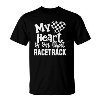 My Heart Is On That Racetrack Car Street Drift Drag Racing T-Shirt | Mazezy