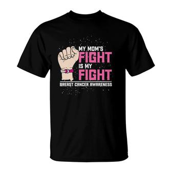 My Moms Fight Is My Fight Breast Cancer Awareness T-Shirt | Mazezy