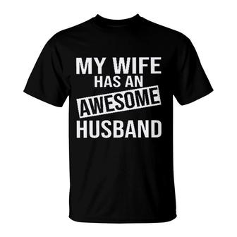 My Wife Has An Awesome Husband 2022 Trend T-Shirt - Seseable