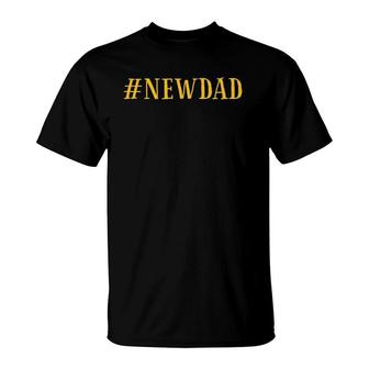 New Dad Men Fathers Day Gift T-Shirt - Seseable