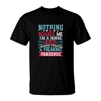 Notthing Scares Me Nurse Graphics And I Working New 2022 T-Shirt - Seseable