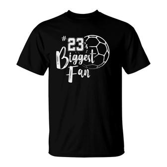 Number 23S Biggest Fan Soccer Player Mom Dad Family T-Shirt - Seseable
