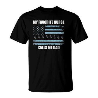 Nurse Dad My Favorite Nurse Calls Me Dad Rn Flag T-Shirt - Seseable
