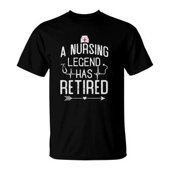 Nurses Nursing Legend Has Retired Funny Retirement Nurse T-Shirt | Mazezy