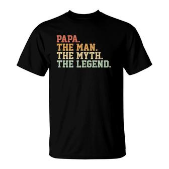 Papa Man Myth Legend For Mens Funny Father Gift T-Shirt - Seseable