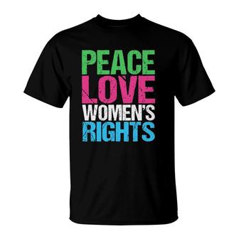 Peace Love Womens Rights Feminist T-Shirt | Mazezy CA
