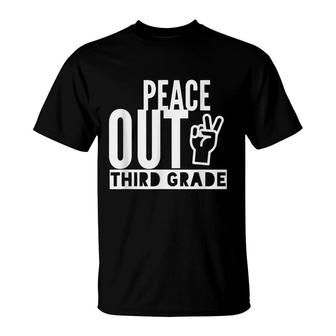 Peace Out Third Grade Bye 3Rd Off To Fourth Grade T-Shirt - Seseable