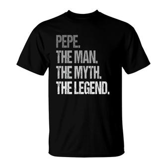 Pepe The Man The Myth Legend Fathers Day T-Shirt - Seseable