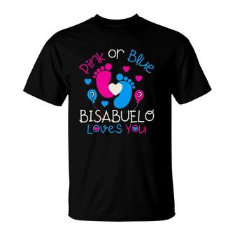 Pink Or Blue Bisabuelo Loves You Baby Gender Reveal T-Shirt | Mazezy