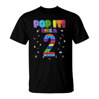 Pop It Like A 2Nd Birthday Girls 2 Years Old Fidget Funny T-Shirt - Seseable