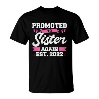 Promoted To Sister Again Est2022 Big Sister T-Shirt - Seseable
