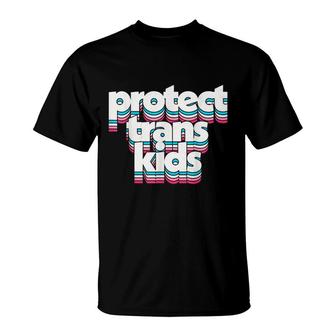 Protect Trans Kids Transgender Lives Matter Lgbt Pride Month T-Shirt - Seseable