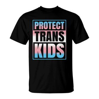 Protect Trans Kids Transgender Pronouns Matter Lgbtq Gender T-Shirt - Seseable