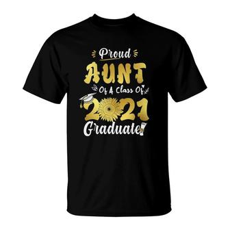 Proud Aunt Of A Class Of 2021 Graduate Senior Sunflower T-Shirt - Seseable