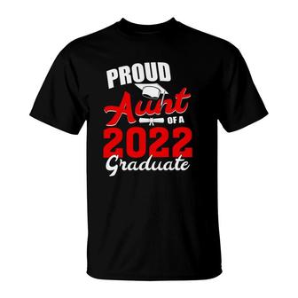 Proud Aunt Of A Class Of 2022 Graduate Senior 22 Graduation T-Shirt - Seseable