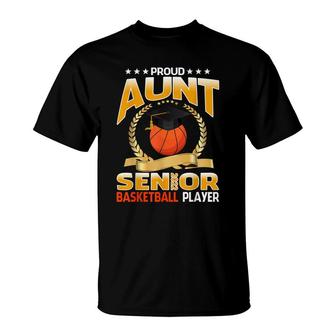 Proud Aunt Senior Class Of 2022 Basketball Player T-Shirt - Seseable