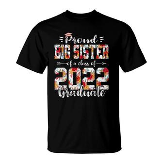Proud Big Sister Of A Class Of 2022 Funny Graduate Senior 22 T-Shirt - Seseable