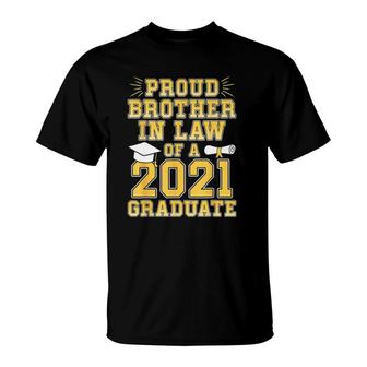 Proud Brother In Law Of A 2021 Graduate School Graduation T-Shirt - Seseable
