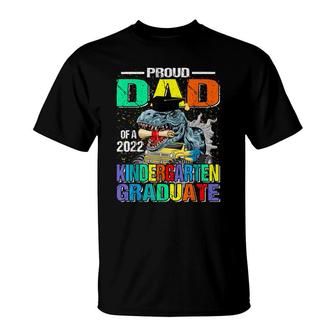 Proud Dad Of A 2022 Kindergarten Graduate Dinosaur T-Shirt - Seseable
