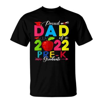 Proud Dad Of A 2022 Pre-K Graduate Funny Family Lover T-Shirt - Seseable