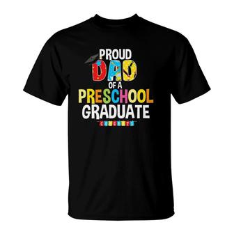 Proud Dad Of A Preschool Graduate Graduation Gift Father T-Shirt - Seseable
