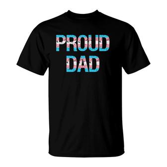 Proud Dad Transgender Trans Pride Flag Lgbt Fathers Day T-Shirt - Seseable