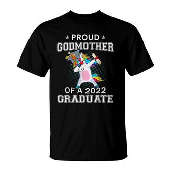 Proud Godmother Of A 2022 Graduate Unicorn Dabbing Gift T-Shirt - Seseable