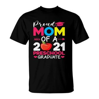 Proud Mom Of 2021 Preschool Graduate Mothers Day Graduation T-Shirt - Seseable