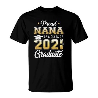 Proud Nana Of A Class Of 2021 Graduate School T-Shirt - Seseable