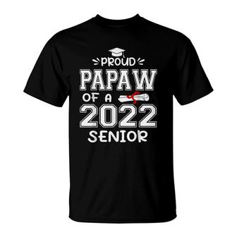 Proud Papaw Of A 2022 Senior 22 Graduate Funny Graduation T-Shirt - Seseable