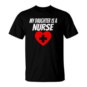 Proud Parents My Daughter Is A Nurse Rn Lpn T-Shirt - Seseable