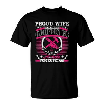 Proud Wife Of An Awesome Carpenter T-Shirt | Mazezy