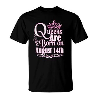 Queens Are Born On August 14Th Virgo Leo Womens Birthday T-Shirt - Seseable