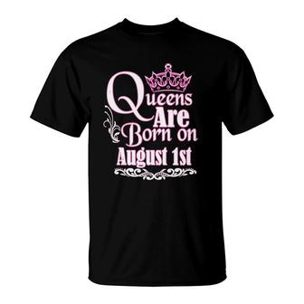 Queens Are Born On August 1St Virgo Leo Womens Birthday T-Shirt - Seseable