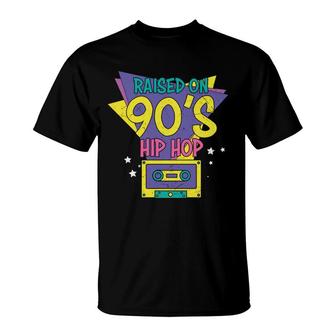 Raised On 90S Styles Hip Hop 80S 90S Styles T-Shirt - Seseable